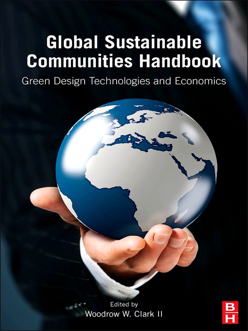 Title details for Global Sustainable Communities Handbook by Woodrow W. Clark II - Available